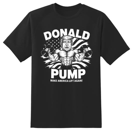 Donald Pump T-Shirt - Make America Lift Again